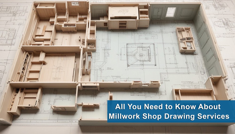 Millwork Shop Drawing Services