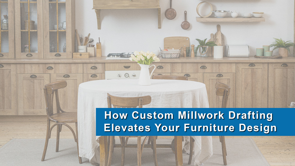 Custom Millwork Drafting Services