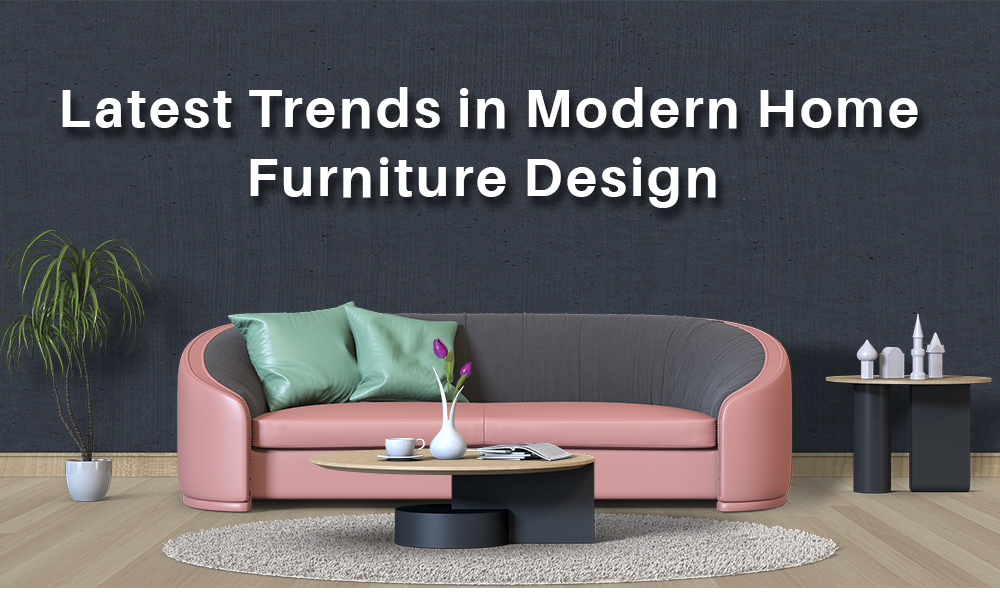 Modern Home Furniture Design Trends