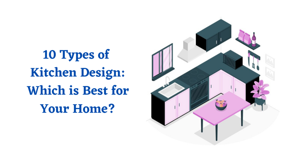 10 Types of Kitchen Design