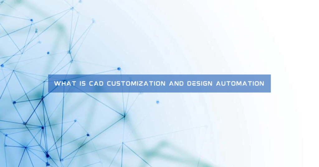 CAD Customization