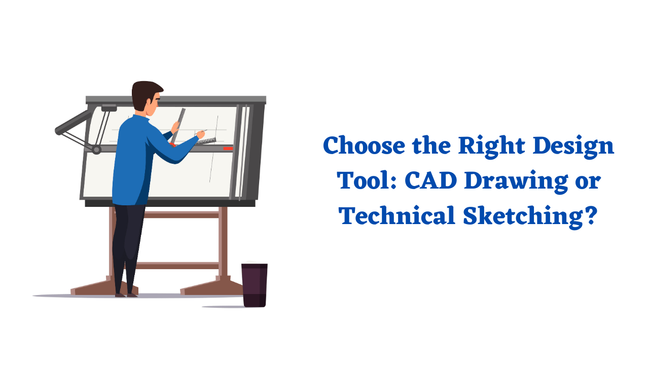 CAD Drawing vs Technical Sketching