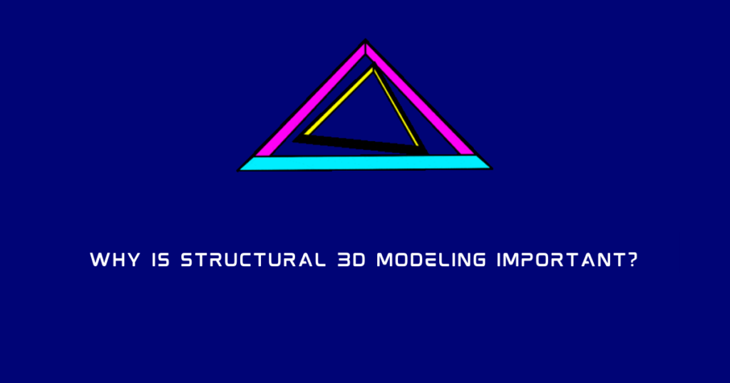 structural 3D modeling