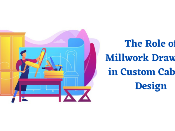 Role-of-Millwork-Drawings-in-Cabinet-Design